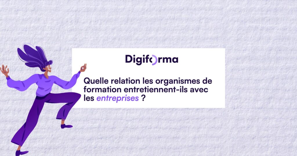 Digiformag relation OF entreprises